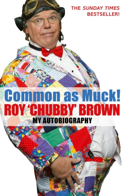 E-knjiga Common As Muck! Roy Chubby Brown