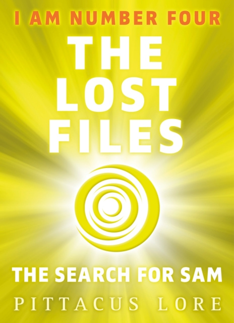 E-knjiga I Am Number Four: The Lost Files: The Search for Sam Pittacus Lore