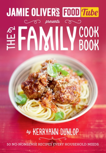 E-kniha Jamie's Food Tube: The Family Cookbook Kerryann Dunlop