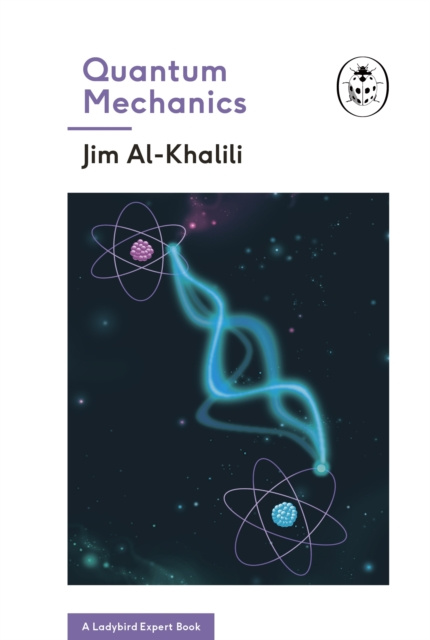 E-kniha Quantum Mechanics (A Ladybird Expert Book) Jim Al-Khalili