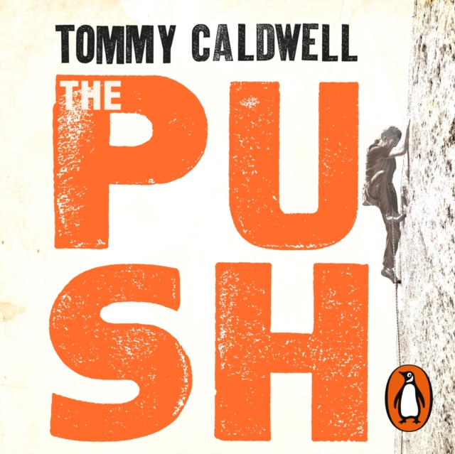 Аудиокнига Push Tommy Caldwell