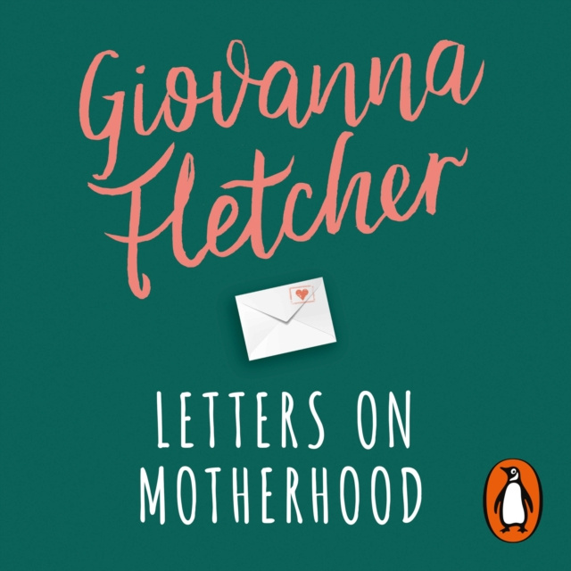 Audiokniha Letters on Motherhood Giovanna Fletcher