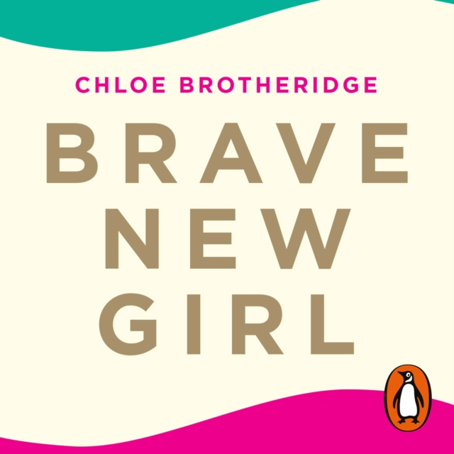 Audiokniha Brave New Girl Chloe Brotheridge