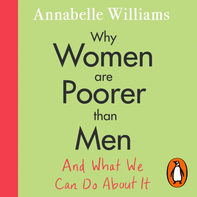 Audiokniha Why Women Are Poorer Than Men and What We Can Do About It Annabelle Williams
