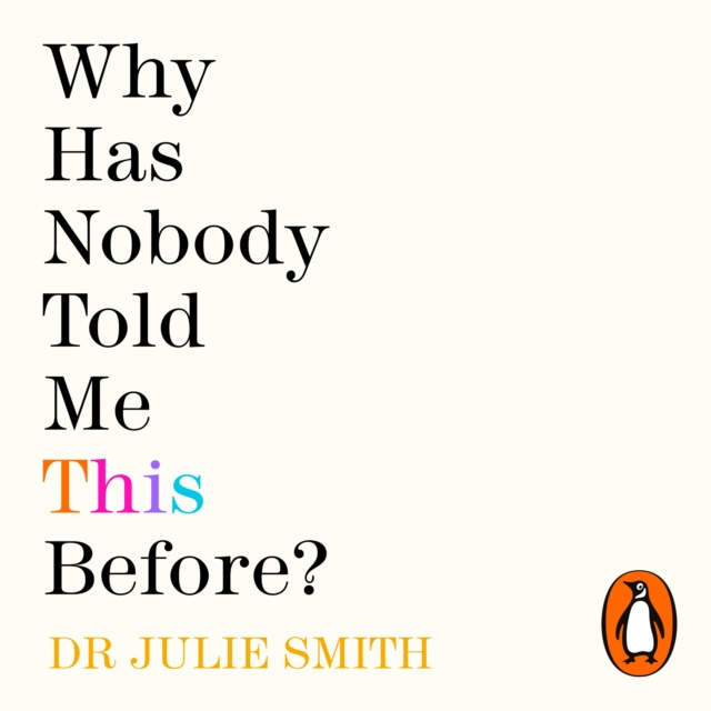 Audiobook Why Has Nobody Told Me This Before? Dr Julie Smith