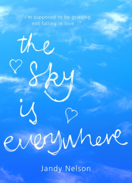 E-kniha Sky Is Everywhere Jandy Nelson