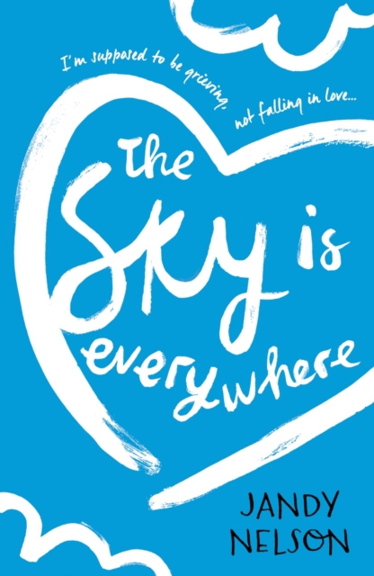 E-kniha Sky Is Everywhere Jandy Nelson