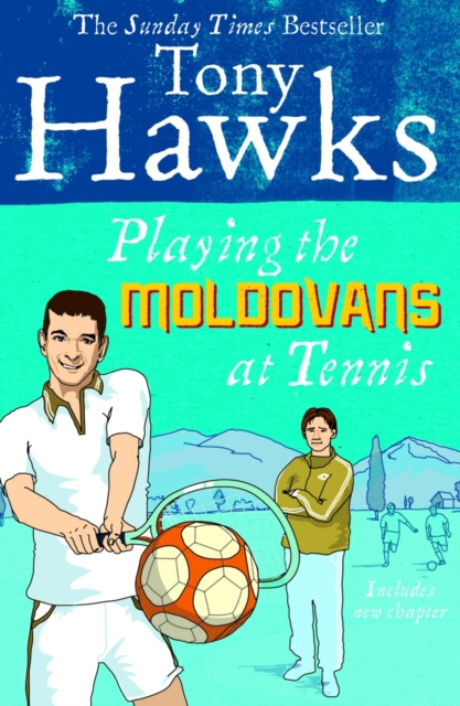 E-kniha Playing the Moldovans at Tennis Tony Hawks
