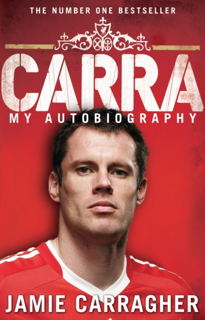 E-kniha Carra: My Autobiography Jamie Carragher