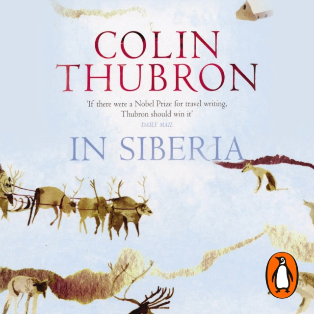 Audiobook In Siberia Colin Thubron