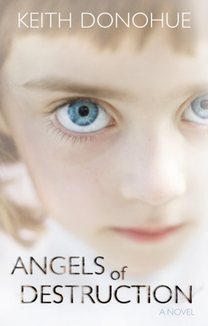 E-book Angels of Destruction Keith Donohue