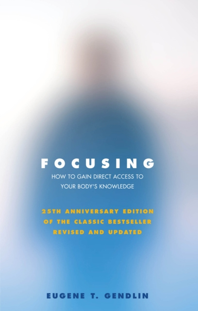 E-knjiga Focusing Eugene T Gendlin