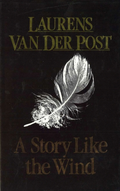 E-kniha Story Like the Wind Laurens Van Der Post