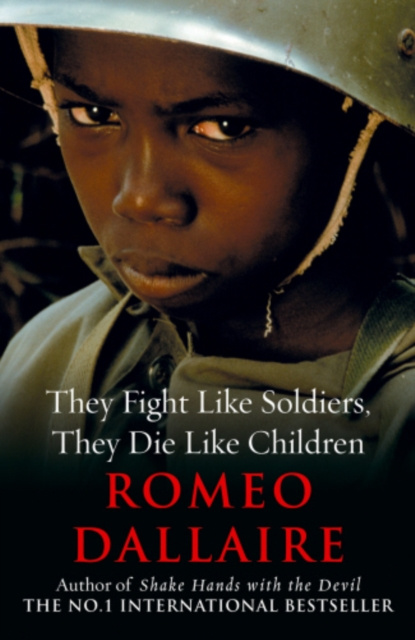 E-kniha They Fight Like Soldiers, They Die Like Children Romeo Dallaire