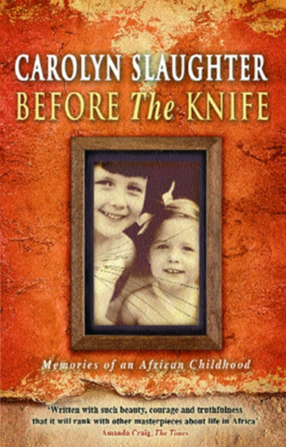 ebook Before The Knife Carolyn Slaughter