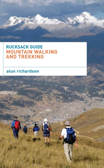 E-kniha Rucksack Guide - Mountain Walking and Trekking Richardson Alun Richardson
