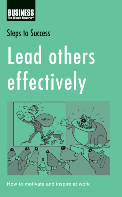E-kniha Lead Others Effectively Bloomsbury Publishing Bloomsbury Publishing
