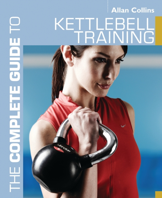 E-book Complete Guide to Kettlebell Training Collins Allan Collins