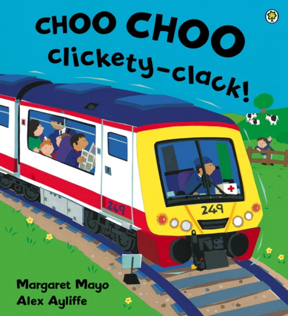 E-kniha Choo Choo Clickety-Clack! Margaret Mayo
