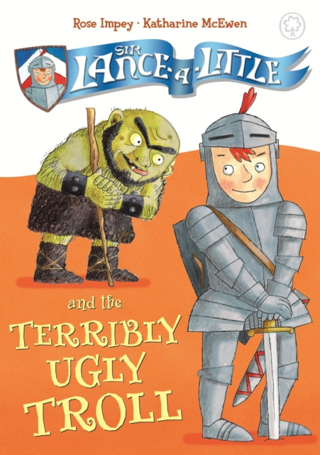 E-kniha Sir Lance-a-Little and the Terribly Ugly Troll Rose Impey