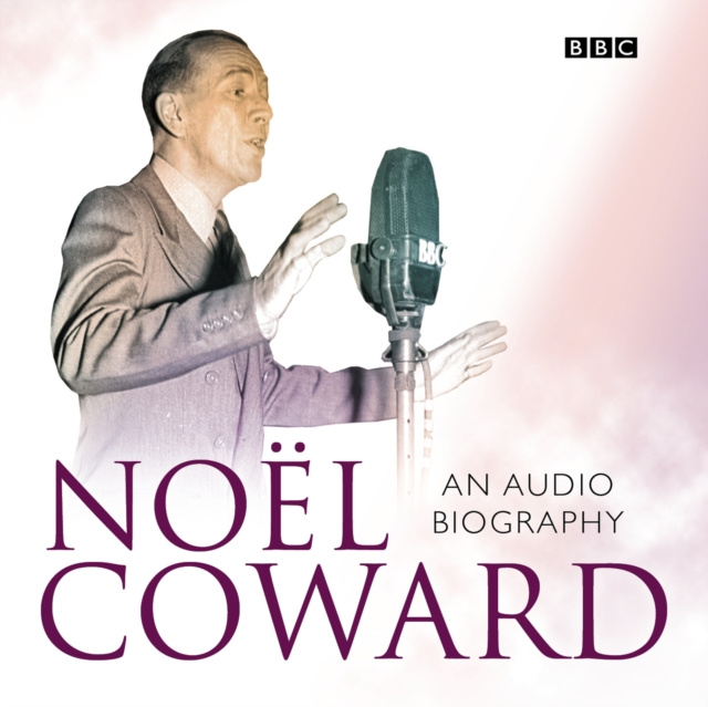 Audiokniha Noel Coward An Audio Biography Sheridan Morley