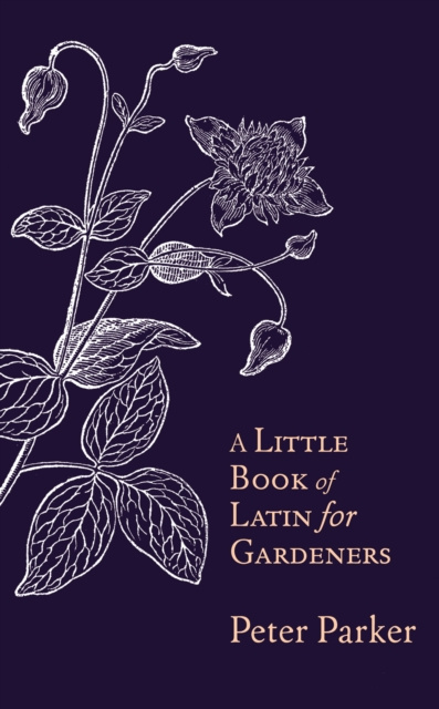 E-kniha Little Book of Latin for Gardeners Peter Parker