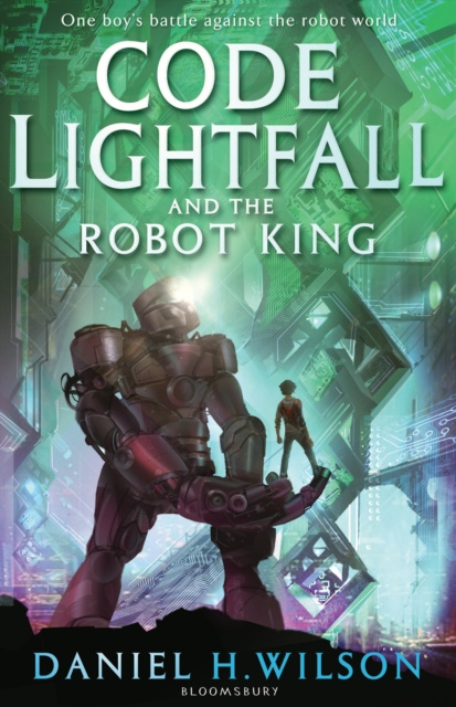 E-knjiga Code Lightfall and the Robot King Wilson Daniel H. Wilson