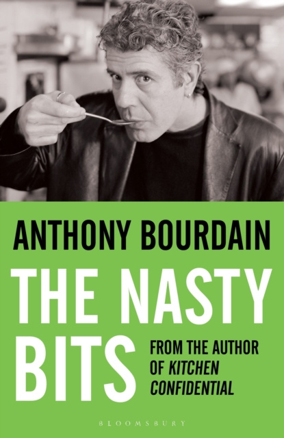 ebook Nasty Bits Bourdain Anthony Bourdain