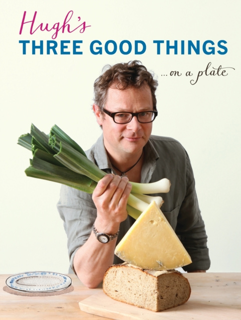E-kniha Hugh's Three Good Things Fearnley-Whittingstall Hugh Fearnley-Whittingstall