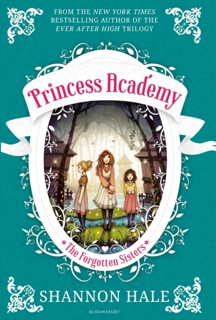 E-knjiga Princess Academy: The Forgotten Sisters Hale Shannon Hale