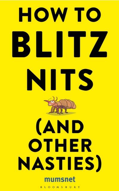 E-knjiga How to Blitz Nits (and other Nasties) Mumsnet Mumsnet