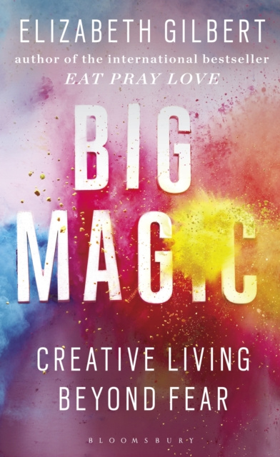 E-book Big Magic Gilbert Elizabeth Gilbert