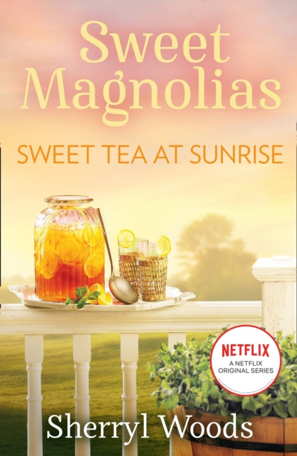 E-book Sweet Tea At Sunrise (A Sweet Magnolias Novel, Book 6) Sherryl Woods