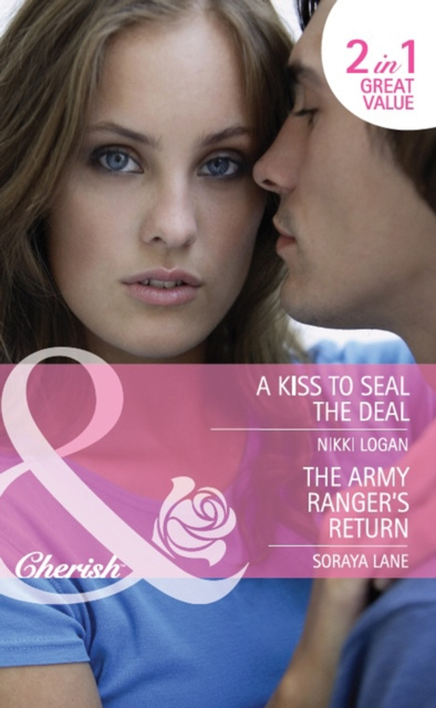 E-kniha Kiss To Seal The Deal / The Army Ranger's Return: A Kiss to Seal the Deal / The Army Ranger's Return (Heroes Come Home) (Mills & Boon Cherish) Nikki Logan