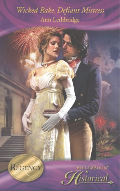 E-knjiga Wicked Rake, Defiant Mistress (Mills & Boon Historical) Ann Lethbridge