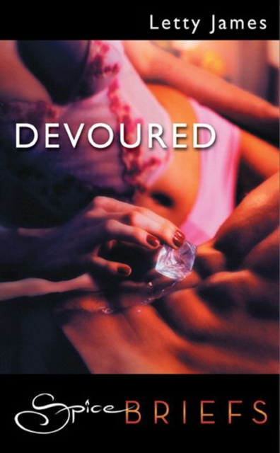 E-knjiga Devoured (Mills & Boon Spice) Letty James