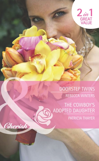 E-kniha Doorstep Twins / The Cowboy's Adopted Daughter: Doorstep Twins (Mediterranean Dads, Book 3) / The Cowboy's Adopted Daughter (The Brides of Bella Rosa, Rebecca Winters