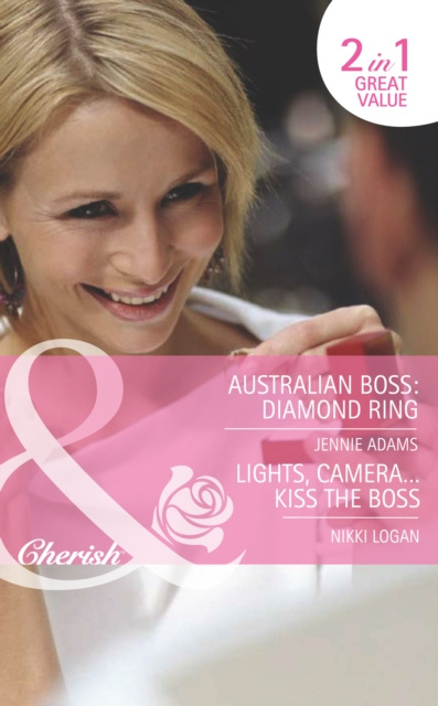 E-kniha Australian Boss: Diamond Ring: Australian Boss: Diamond Ring (The MacKay Brothers, Book 1) / Lights, Camera...Kiss the Boss (9 to 5, Book 53) (Mills & Jennie Adams