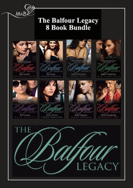 E-knjiga Balfour Legacy: Mia's Scandal / Kat's Pride / Emily's Innocence / Sophie's Seduction / Zoe's Lesson / Annie's Secret / Bella's Disgrace / Olivia's Awa Michelle Reid