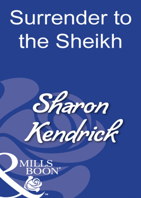 E-kniha Surrender To The Sheikh (Mills & Boon Modern) Sharon Kendrick