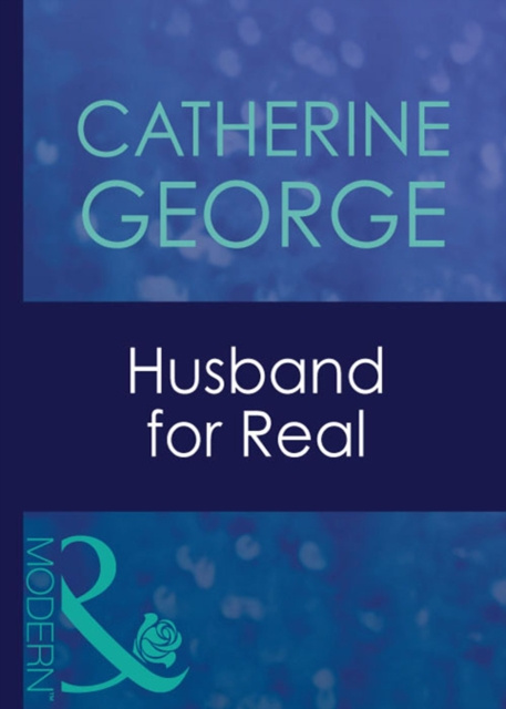 E-book Husband For Real (Mills & Boon Modern) Catherine George