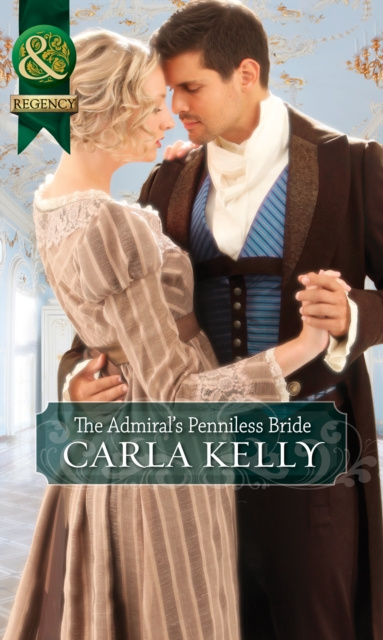 E-kniha Admiral's Penniless Bride (Mills & Boon Historical) Carla Kelly