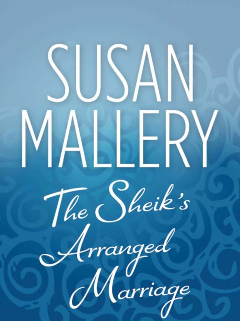 E-kniha Sheik's Arranged Marriage Susan Mallery