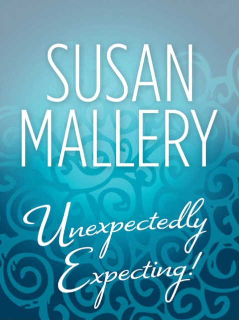E-knjiga Unexpectedly Expecting! Susan Mallery