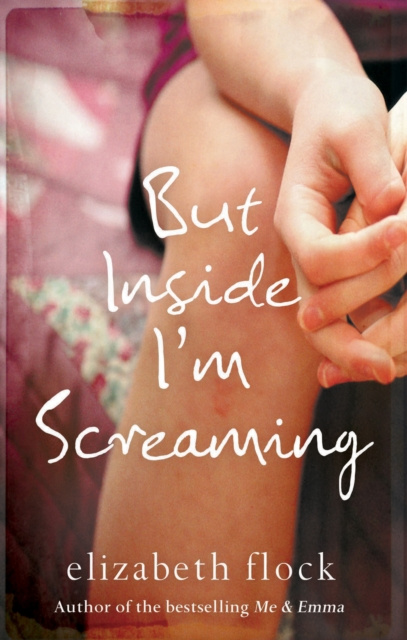 E-Book But Inside I'm Screaming Elizabeth Flock