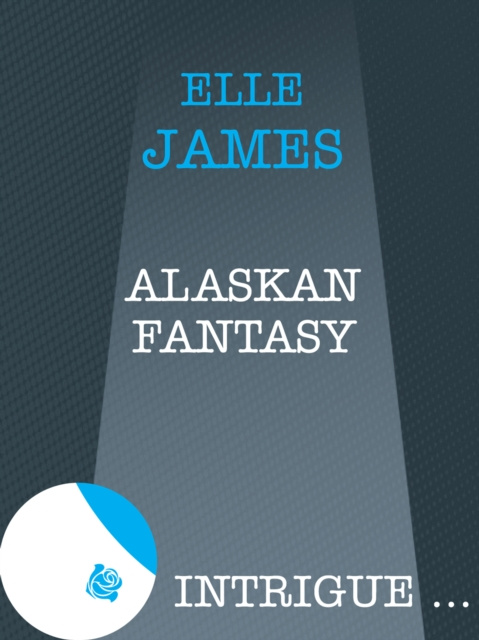 E-knjiga Alaskan Fantasy (Mills & Boon Intrigue) Elle James