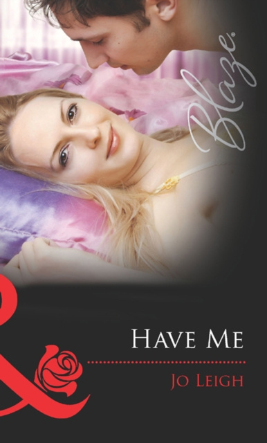E-knjiga Have Me (Mills & Boon Blaze) (It's Trading Men!, Book 2) Jo Leigh
