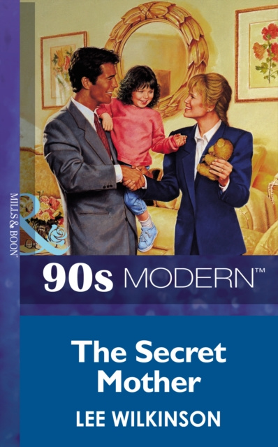 E-knjiga Secret Mother (Mills & Boon Vintage 90s Modern) Lee Wilkinson