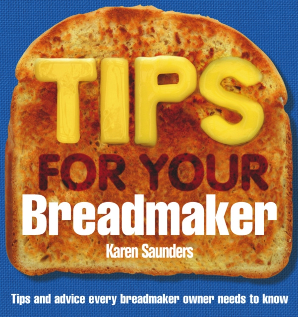 E-knjiga Tips for Your Breadmaker Karen Saunders