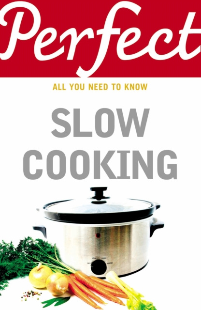 E-book Perfect Slow Cooking Elizabeth Brown